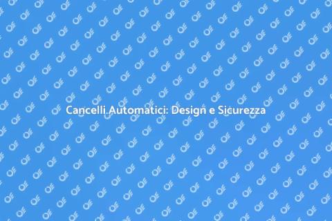 Cancello Automatico in Ferro: Sicurezza