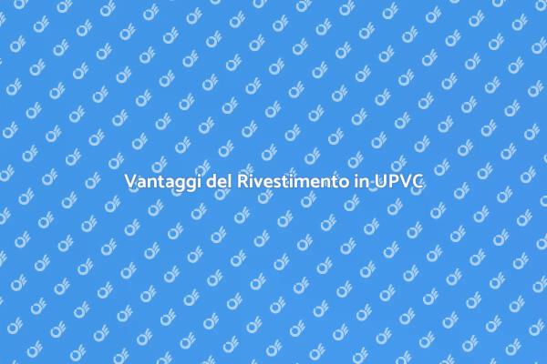 Perché Scegliere il Rivestimento in UPVC?