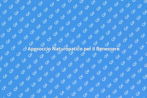 Naturopatia: Salute e Benessere Naturale