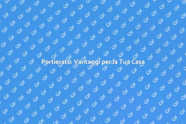 Portierato: La Chiave per una Casa Sicura
