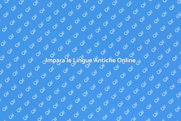 Esplora il Mondo delle Lingue Antiche