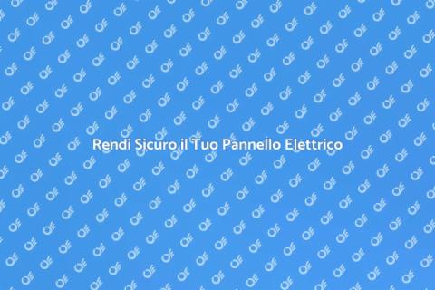 Aggiornamento Pannello Elettrico Sicuro