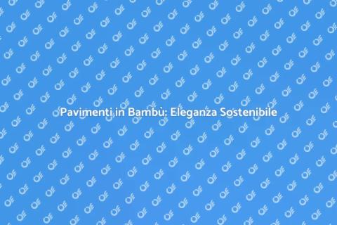 Parquet in Bambù di Alta Qualità