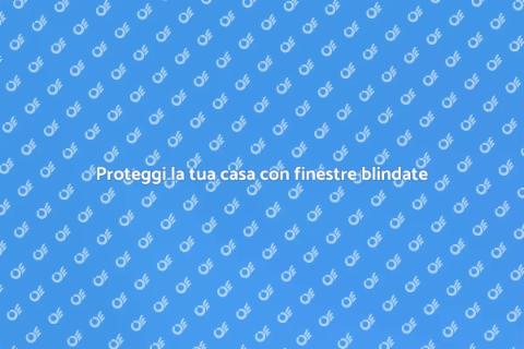 Sicurezza in casa: finestre blindate