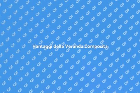 Installare una Veranda Composita