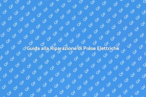 Riparazione Prese Elettriche Difettose