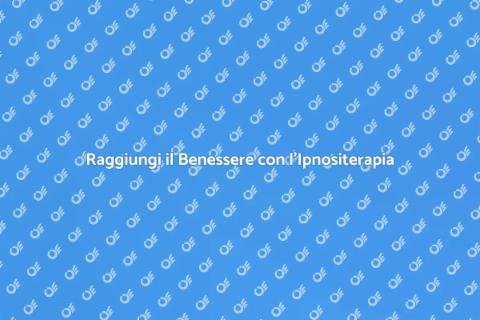 Potere dell'Ipnositerapia per il Benessere