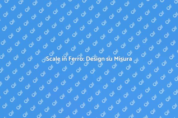 Trasforma la Tua Casa con Scale in Ferro