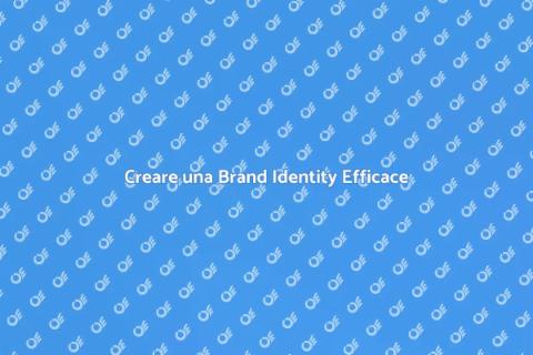 Sviluppare una Brand Identity Unica