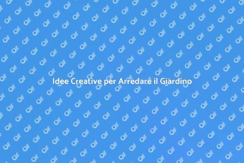 Arredamento da Giardino: Idee e Consigli