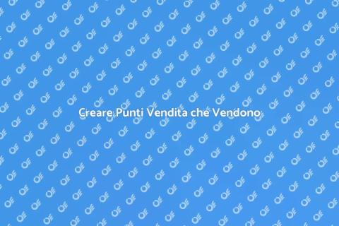 Design Punti Vendita Efficaci