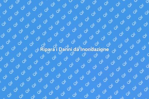 Riparazione Danni Inondazione Casa