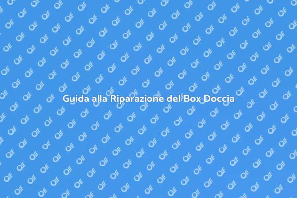 Soluzioni Pratiche per il Box Doccia