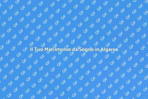 Matrimonio da Sogno in Algarve