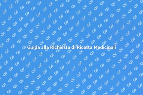 Come Richiedere la Ricetta per Medicinali