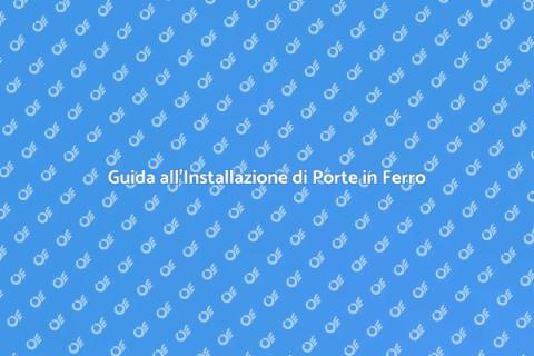 Porta in Ferro: Sicurezza e Stile