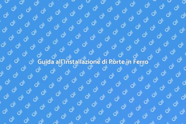 Installare Porte in Ferro con Stile