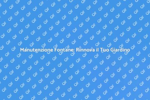Riparare una Fontana: Guida Pratica