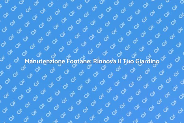 Come Riparare la Tua Fontana Facile