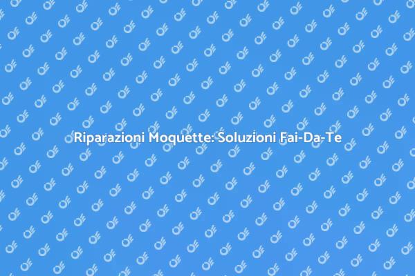 Come Riparare la Moquette Facilmente