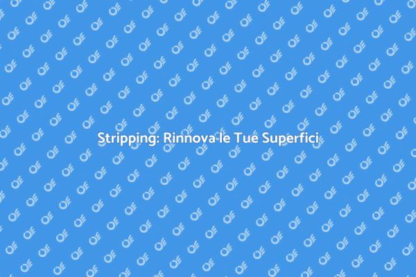 Rimozione Vernice: Trasforma il Tuo Spazio
