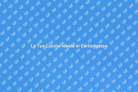Cucina in Cartongesso Personalizzata