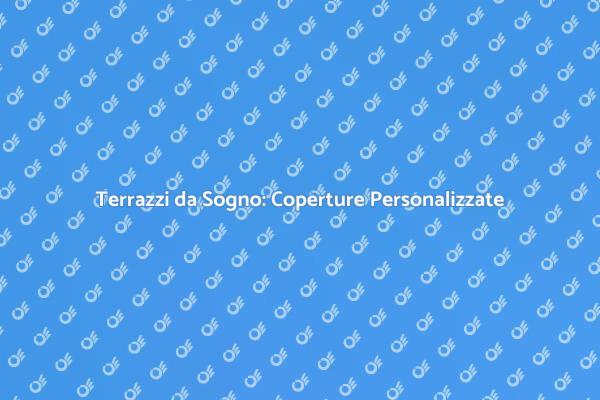 Trasforma il Tuo Terrazzo con Stile