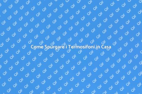 Spurgare Termosifoni per Comfort Casa