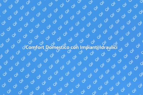 Impianti Idraulici e Termici Efficaci