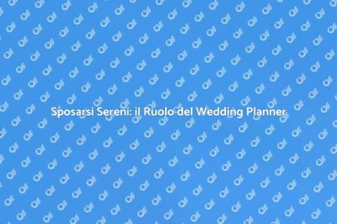 Wedding Planner: il tuo giorno speciale