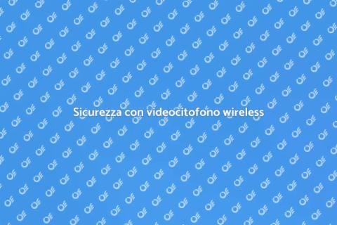 Installare videocitofono wireless