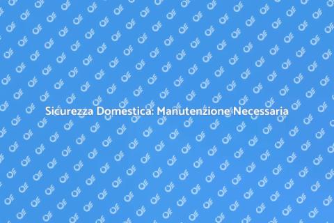 Manutenzione Software Sicurezza Domestica
