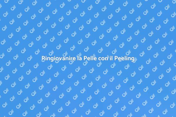 Ringiovanimento Efficace con Peeling Chimico