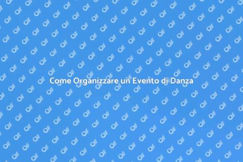 Evento di Danza a Tema: Come Organizzarlo