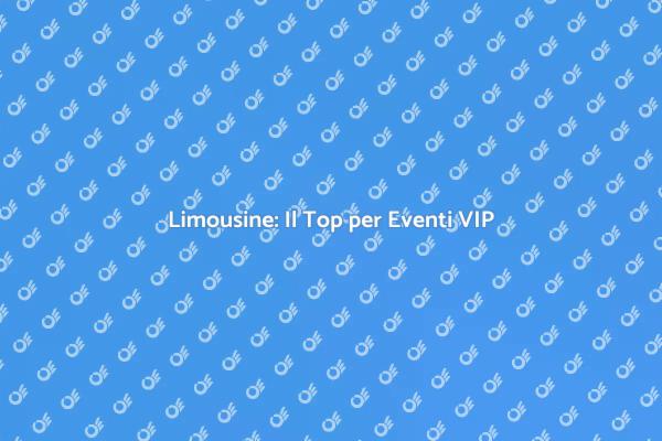 Limousine per Eventi Indimenticabili