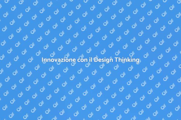 Design Thinking: Soluzioni Innovative