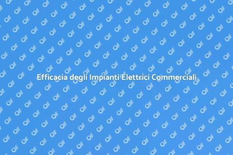 Impianti Elettrici per Attività Commerciali