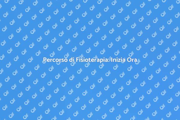 Fisioterapia: Inizia il Tuo Percorso