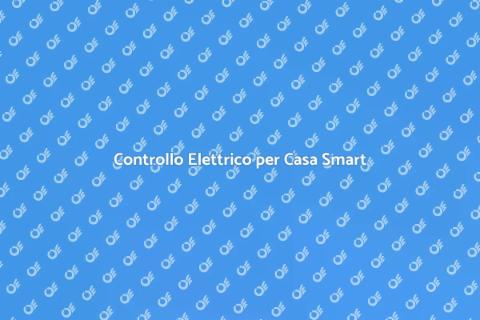 Casa Smart: Controllo Elettrico Interni