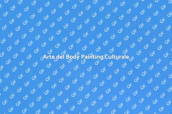 Body Painting: Un'Arte da Scoprire
