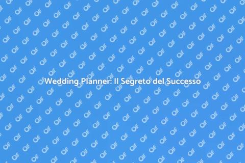 Wedding Planner: Guida per un Matrimonio