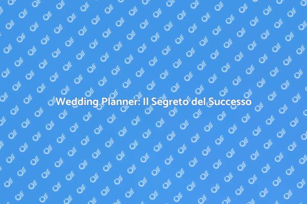 Il Ruolo Fondamentale del Wedding Planner