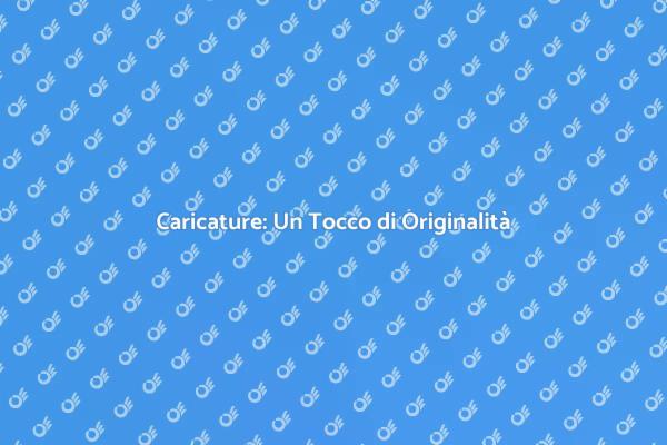 L'Arte delle Caricature: Divertimento Assicurato