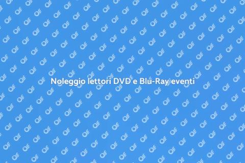 Affittare lettori DVD e Blu-Ray eventi