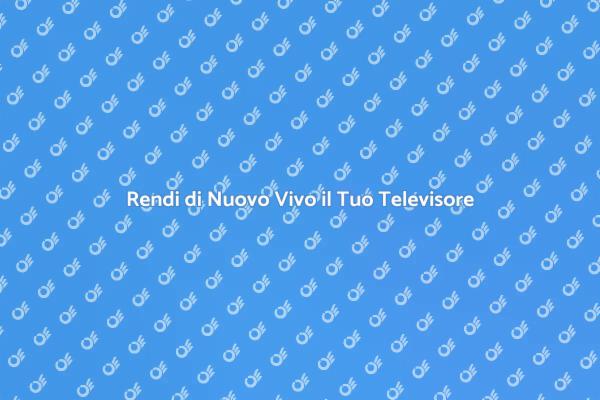 Riparazione TV: Torna a Goderti il Tuo Schermo