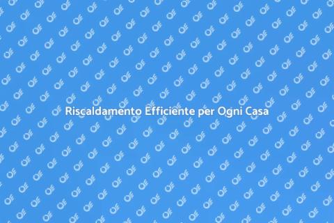 Riscaldamento a Basso Consumo Efficace