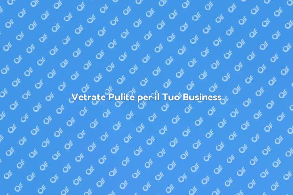 Migliora l'Immagine con Vetri Puliti