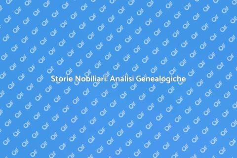 Analisi Genealogiche Nobiliari