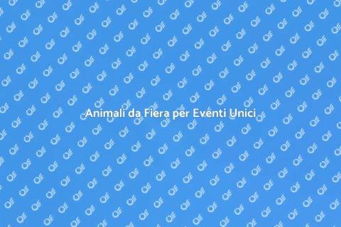 Noleggiare Animali da Fiera per Eventi