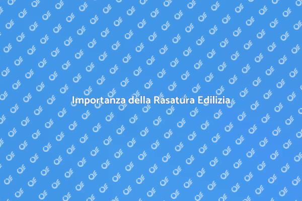 Rasatura: Fondamentale per la Casa